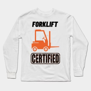 Forklift Certified Long Sleeve T-Shirt